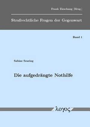 Die Aufgedrangte Nothilfe