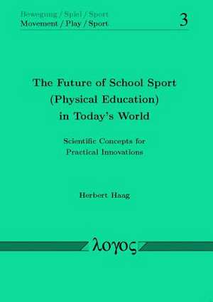 The Future of School Sport (Physical Education) in Today's World