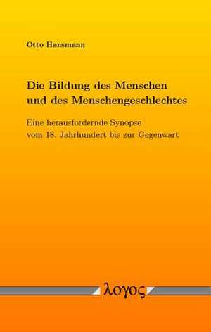 Die Bildung Des Menschen Und Des Menschengeschlechtes