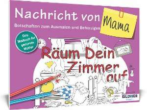 Das Malbuch für Erwachsene: Nachricht von Mama!