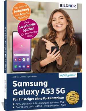 Samsung Galaxy A53 5G - Für Einsteiger ohne Vorkenntnisse de Anja Schmid