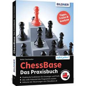 Chessbase - Das Praxisbuch de Walter Saumweber