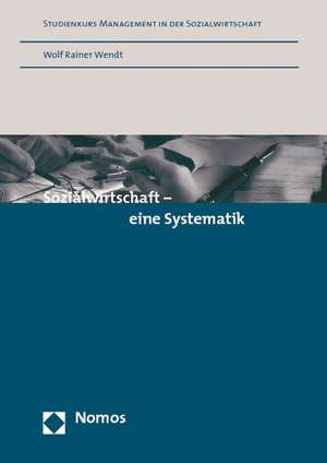 Sozialwirtschaft - eine Systematik de Wolf Rainer Wendt