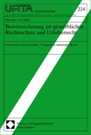 Beweissicherung im gewerblichen Rechtsschutz und Urheberrecht de Nikolaus von Hartz