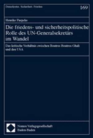 Die friedens- und sicherheitspolitische Rolle des UN-Generalsekretärs im Wandel