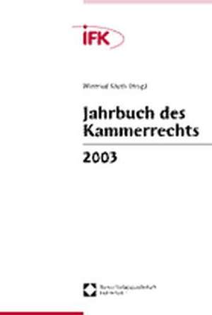 Jahrbuch Des Kammerrechts 2003: Eine Volkerrechtliche Studie de Winfried Kluth