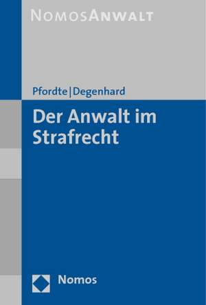 Der Anwalt Im Strafrecht: Handkommentar de Thilo Pfordte