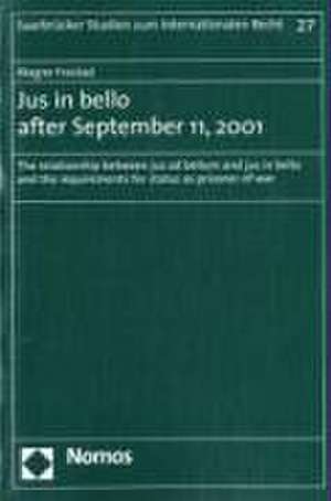 Jus in bello after September 11, 2001 de Magne Frostad