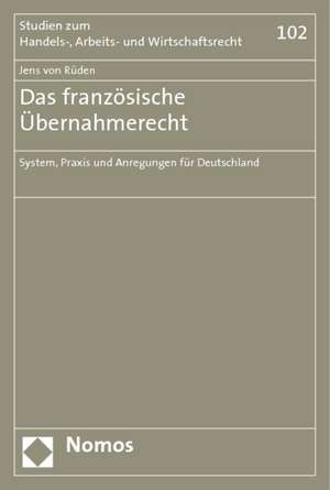 Das französische Übernahmerecht de Jens von Rüden