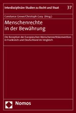 Menschenrechte in Der Bewahrung: Die Rezeption Der Europaischen Menschenrechtskonvention in Frankreich Und Deutschland Im Vergleich de Constanze Grewe