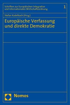 Europäische Verfassung und direkte Demokratie de Stefan Kadelbach