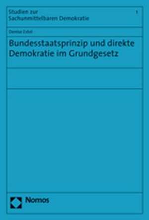 Bundesstaatsprinzip Und Direkte Demokratie Im Grundgesetz: Das Zusammenwirken Von Kommission Und Nationalen Gerichten de Denise Estel