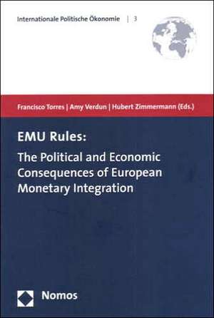 EMU Rules: The Political and Economic Consequences of European Monetary Integration de Francisco Torres