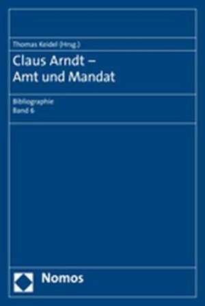 Claus Arndt - Amt und Mandat de Thomas Keidel