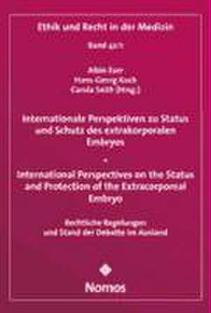 Internationale Perspektiven zu Status und Schutz des extrakorporalen Embryos - International Perspectives on the Status and Protection of the Extracorporeal Embryo de Albin Eser