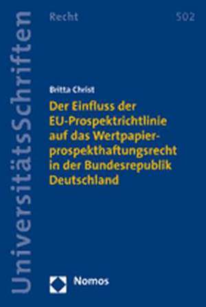 Der Einfluss Der Eu-Prospektrichtlinie Auf Das Wertpapierprospekthaftungsrecht in Der Bundesrepublik Deutschland: Interkommunale Zusammenarbeit in Den Flachenlandern de Britta Christ