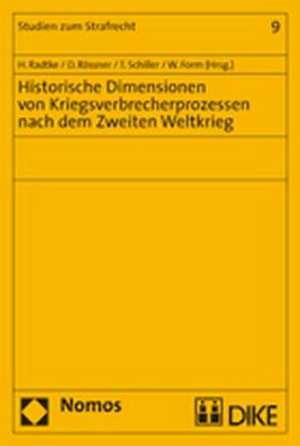 Historische Dimensionen Von Kriegsverbrecherprozessen Nach Dem Zweiten Weltkrieg: Global Governance and Evidence-Based Policy Advice - Tendencies an de Henning Radtke