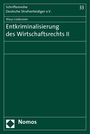 Entkriminalisierung des Wirtschaftsrechts II de Klaus Lüderssen