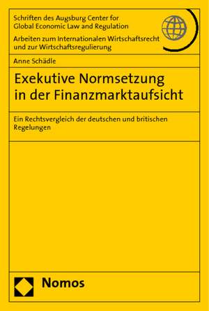 Exekutive Normsetzung in der Finanzmarktaufsicht de Anne Schädle