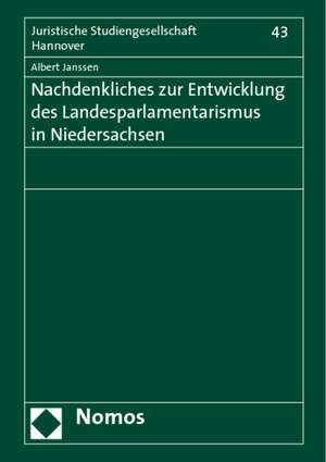 Nachdenkliches zur Entwicklung des Landesparlamentarismus in Niedersachsen de Albert Janssen