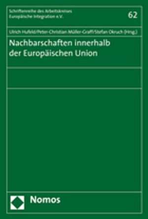 Nachbarschaften innerhalb der Europäischen Union de Ulrich Hufeld