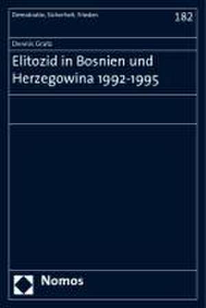 Elitozid in Bosnien und Herzegowina 1992-1995 de Dennis Gratz