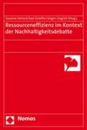 Ressourceneffizienz im Kontext der Nachhaltigkeitsdebatte de Susanne Hartard