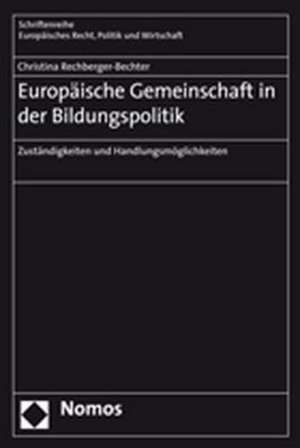 Europäische Gemeinschaft in der Bildungspolitik de Christina Rechberger-Bechter