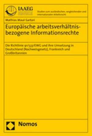 Europäische arbeitsverhältnisbezogene Informationsrechte de Mathias Maul-Sartori