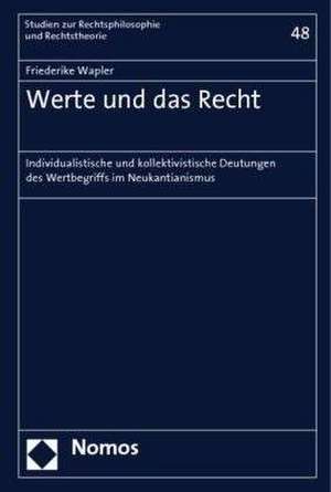 Werte und das Recht de Friederike Wapler