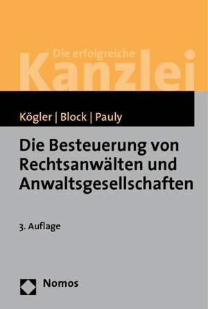 Die Besteuerung von Rechtsanwälten und Anwaltsgesellschaften de Thomas Block