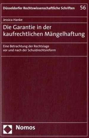 Die Garantie in der kaufrechtlichen Mängelhaftung de Jessica Hanke