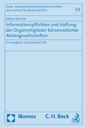 Informationspflichten und Haftung der Organmitglieder börsennotierter Aktiengesellschaften de Stefan Klöckner