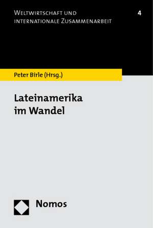 Lateinamerika im Wandel de Peter Birle