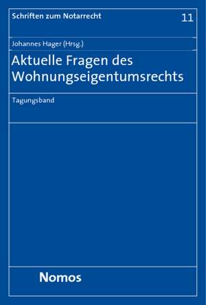 Aktuelle Fragen des Wohnungseigentumsrechts de Johannes Hager