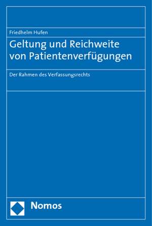 Geltung und Reichweite von Patientenverfügungen de Friedhelm Hufen