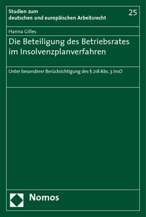 Die Beteiligung des Betriebsrates im Insolvenzplanverfahren de Hanna Gilles