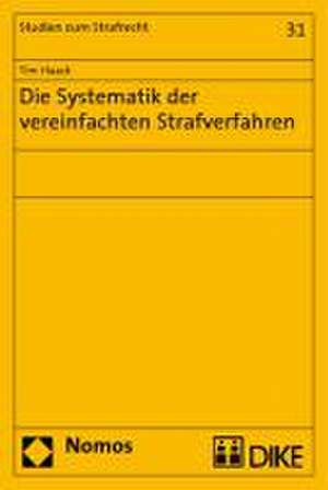 Die Systematik der vereinfachten Strafverfahren de Tim Haack