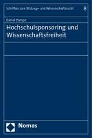 Hochschulsponsoring und Wissenschaftsfreiheit de Daniel Hampe