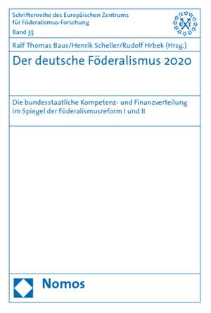 Der deutsche Föderalismus 2020 de Ralf Thomas Baus