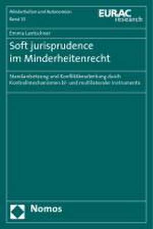 Soft jurisprudence im Minderheitenrecht de Emma Lantschner