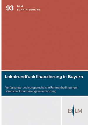 Lokalrundfunkfinanzierung in Bayern de Joachim Wieland