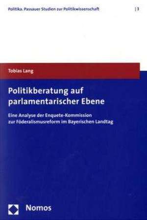 Politikberatung auf parlamentarischer Ebene de Tobias Lang