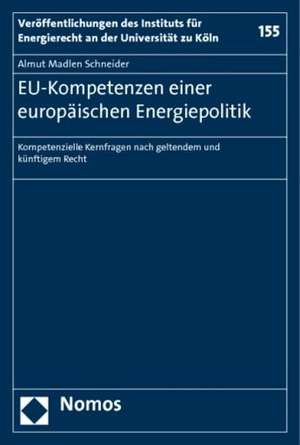 EU-Kompetenzen einer Europäischen Energiepolitik de Almut Madlen Schneider