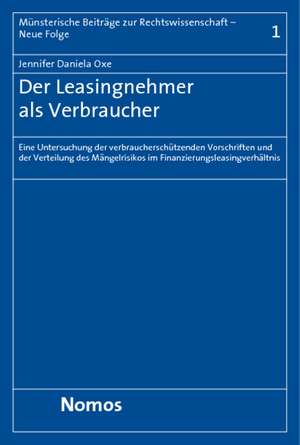 Der Leasingnehmer als Verbraucher de Jennifer Daniela Oxe