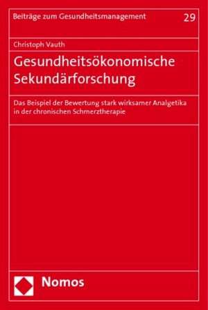 Gesundheitsökonomische Sekundärforschung de Christoph Vauth