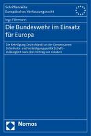 Die Bundeswehr im Einsatz für Europa de Ingo Fährmann