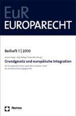 Grundgesetz Und Europaische Integration: Die Europaische Union Nach Dem Lissabon-Urteil Des Bundesverfassungsgerichts de Armin Hatje