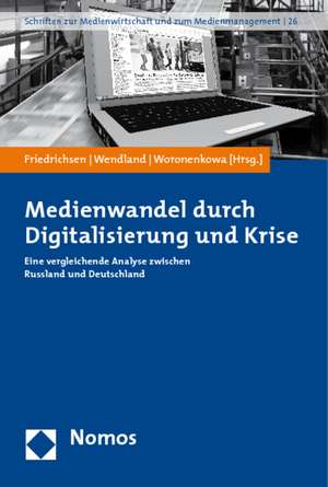 Medienwandel durch Digitalisierung und Krise de Mike Friedrichsen