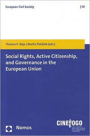 Social Rights, Active Citizenship and Governance in the European Union de Thomas P. Boje